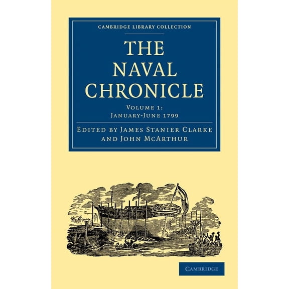 Cambridge Library Collection - Naval Chr The Naval Chronicle - Volume 1, (Paperback)