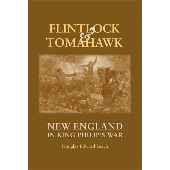 Flintlock and Tomahawk: New England in King Philip's War, (Paperback)