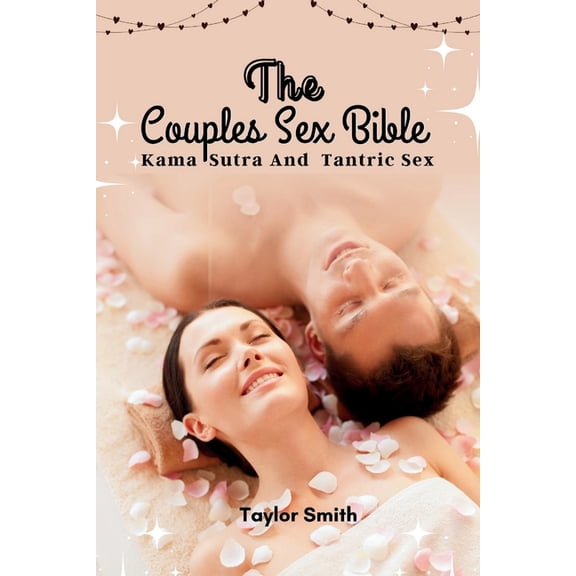 The Couples Sex Bible: Kama Sutra and Tantric Sex, (Paperback)