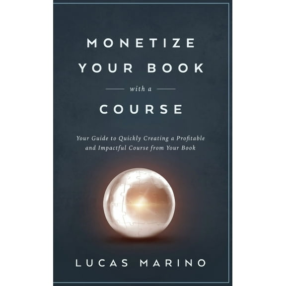 Monetize Your Book with a Course, (Hardcover)
