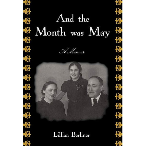 And The Month Was May : A Memoir (Hardcover)