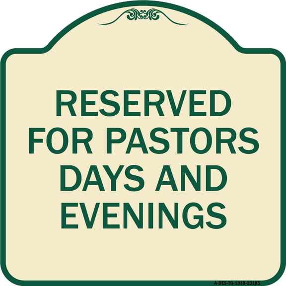 SignMission Designer Series Sign - Reserved for Pastors Days and Evenings | Tan & Green 18" X 18" Heavy-Gauge Aluminum Architectural Sign | Protect Your Business & Municipality | Made