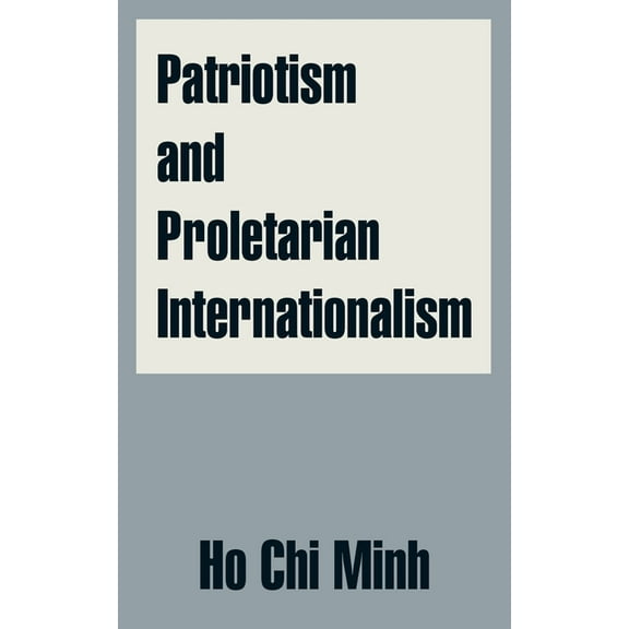 Patriotism and Proletarian Internationalism (Paperback)