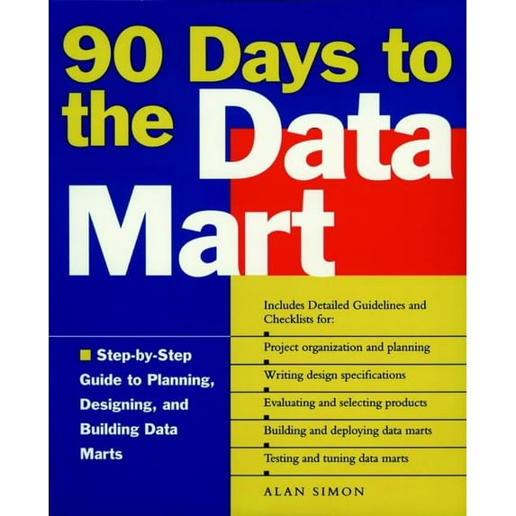 Pre-Owned 90 Days to the Data Mart 9780471251941