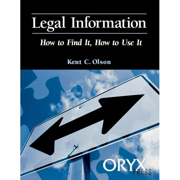 How to Find It, How to Use It Legal Information, (Paperback)