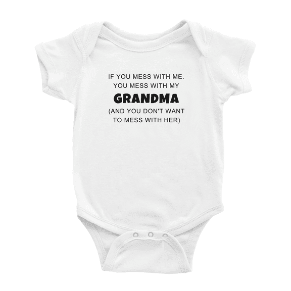 If You Mess With Me. You Mess With My Grandma Cute Baby Clothing Bodysuits Boy Girl Unisex