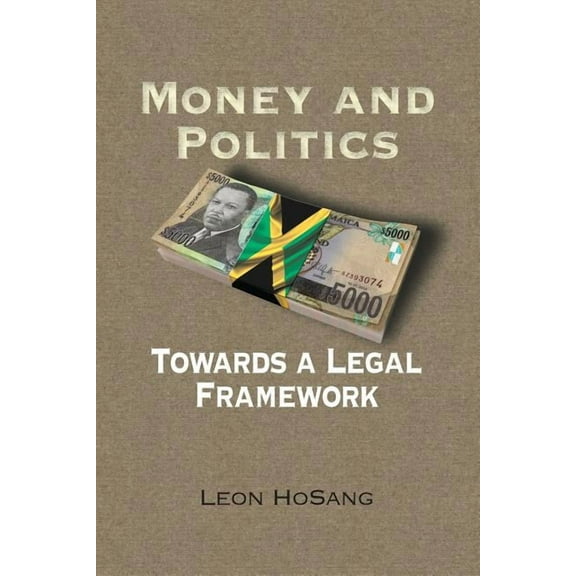 Money and Politics : Towards a Legal Framework