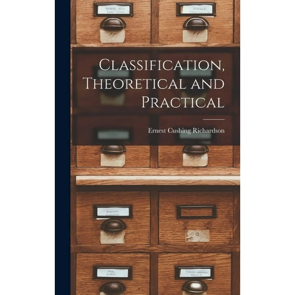 Classification, Theoretical and Practical (Hardcover)