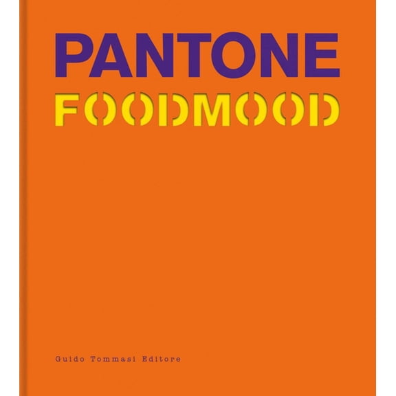 Pantone Foodmood, (Hardcover)