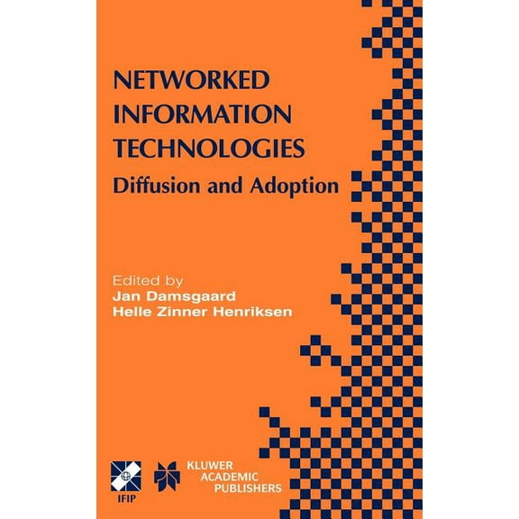 IFIP Advances in Information and Communi Networked Information Technologies: Diffusion and Adoption, Book 138, (Hardcover)