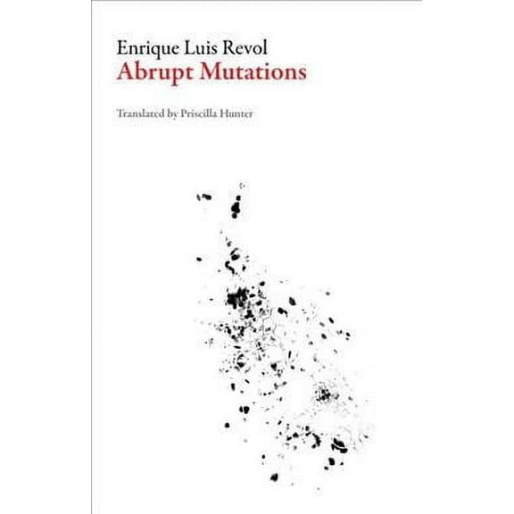 Argentinian Literature: Abrupt Mutations (Paperback)