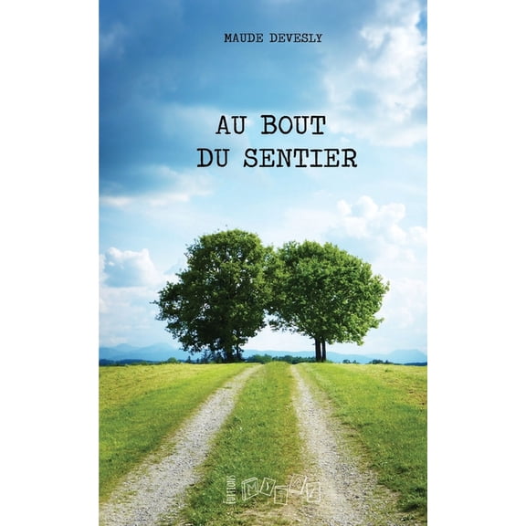 Au bout du sentier (Paperback)
