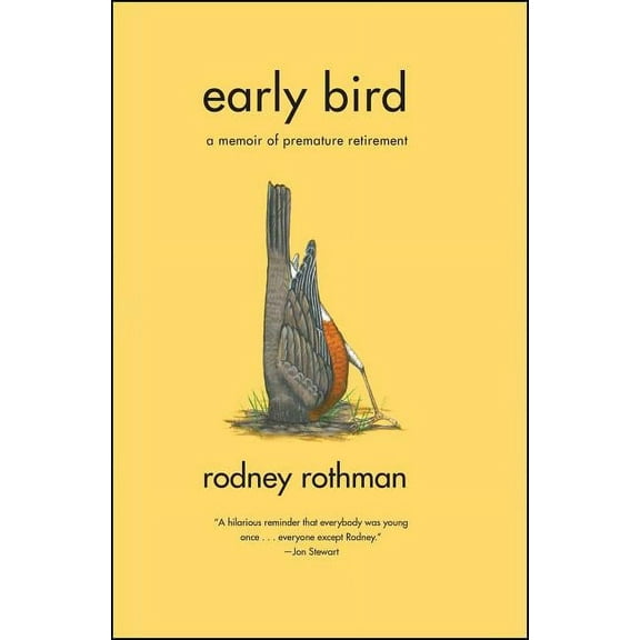 Early Bird: A Memoir of Premature Retirement, (Paperback)