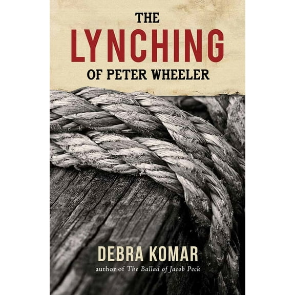 The Lynching of Peter Wheeler (Paperback)