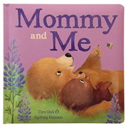 Mommy and Me Padded Picture Board Book: A Story of Unconditional Love, Ages 1-5, Pre-Owned (Board book) 1680524534 9781680524536 Tiya Hall, Sydney Hanson, Cottage Door Press