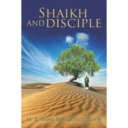Shaikh and Disciple (Paperback) by M R Bawa Muhaiyaddeen (Ral )
