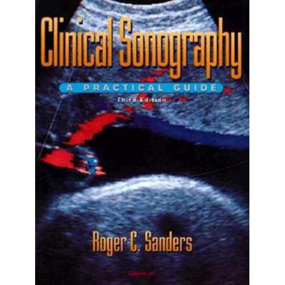 Pre-Owned Clinical Sonography : A Practical Guide (Paperback) 0781715563 9780781715560
