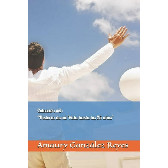 Colección: "Historia de mi Vida hasta los 25 años" #9 (Paperback)