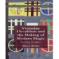 thumbnail image 1 of Occultisme Victorien et la Fabrication de la Magie Moderne: Invoquer la Tradition, 1 of 3