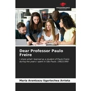 Dear Professor Paulo Freire (Paperback)