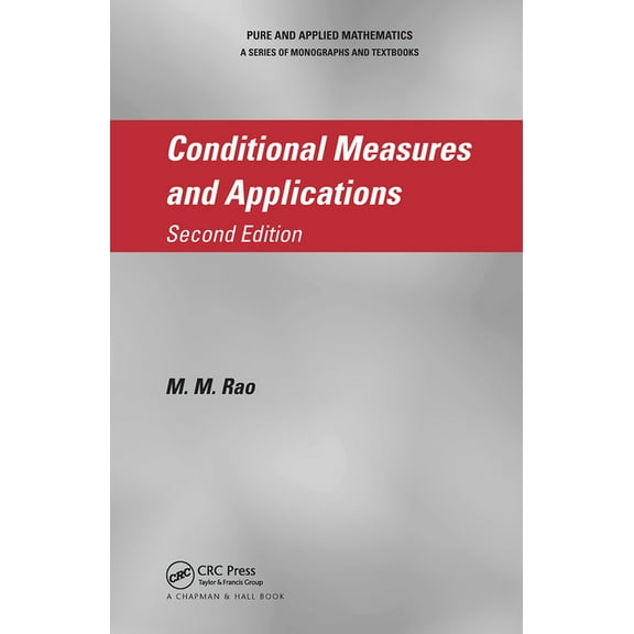 Monographs and Textbooks in Pure and App Conditional Measures and Applications, Book 271, (Hardcover)