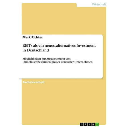 REITs als ein neues, alternatives Investment in Deutschland -