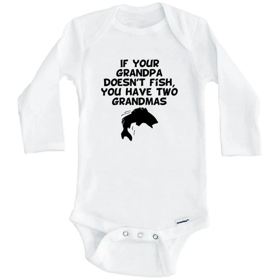 If Your Grandpa Doesn't Fish You Have Two Grandmas Funny Bass Fishing One Piece Baby Bodysuit (Long Sleeve), 3-6 Months White