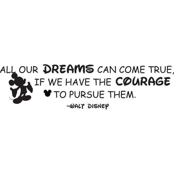 All Our Dreams Can Come True If We Have The Courage To Pursue Them Walt Disney Quote Mickey Mouse Silhouette Bedroom Decor Custom Wall Decal Vinyl Sticker 12 Inches X 30 Inches