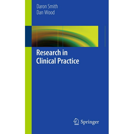 Research in Clinical Practice - eBook (Journal Of Clinical Research Best Practices)
