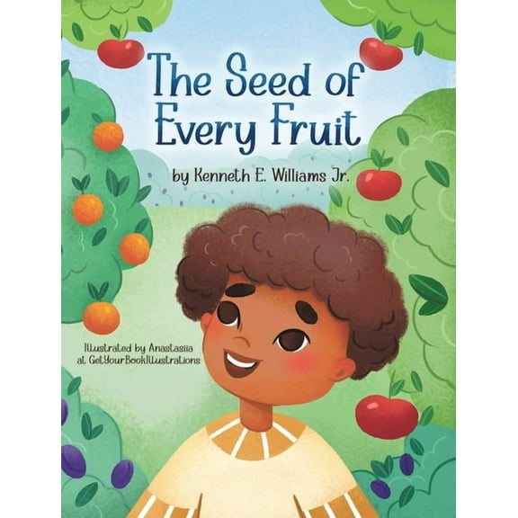 The Seed of Every Fruit, (Hardcover)