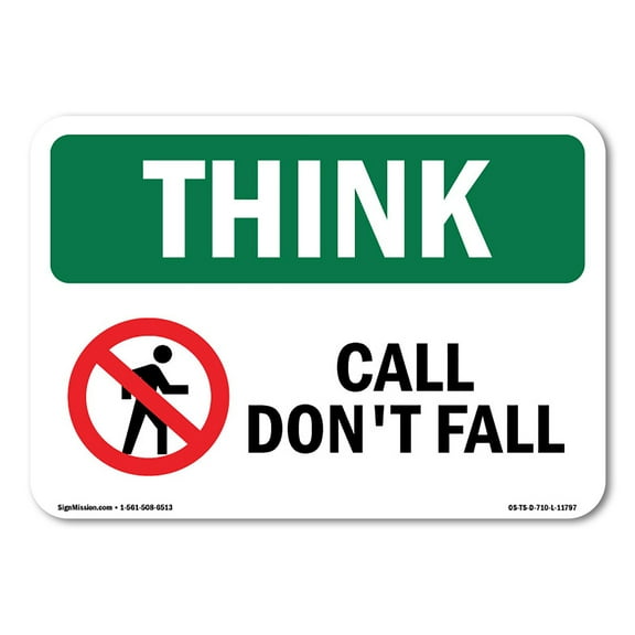 OSHA THINK Sign - Call Don't Fall With Symbol | Decal | Protect Your Business, Construction Site, Warehouse & Shop Area | Made in the USA