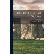 The Old Cornish Drama (Hardcover)