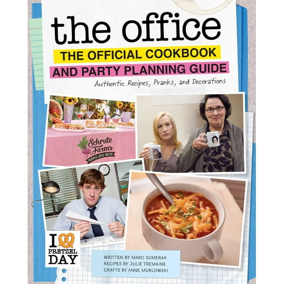 The Office: The Official Cookbook and Party Planning Guide : Authentic Recipes, Pranks, and Decorations (Hardcover)