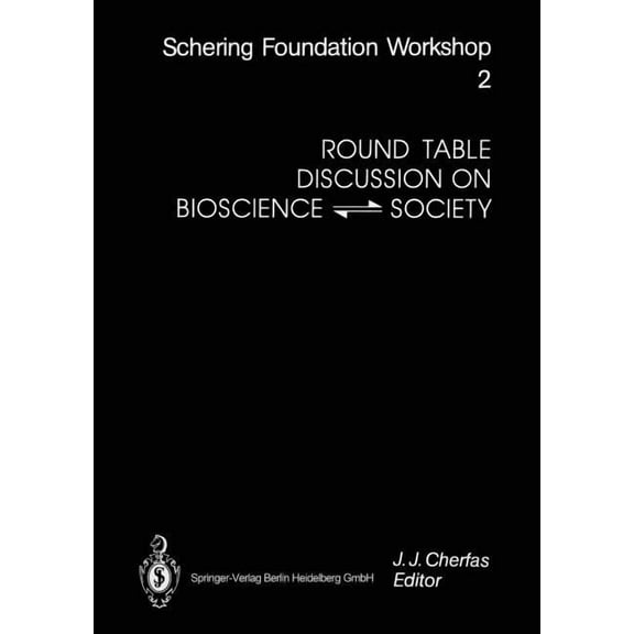 Ernst Schering Foundation Symposium Proc Round Table Discussion on Bioscience ⇋ Society, Book 2, (Paperback)