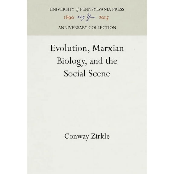 Anniversary Collection Evolution, Marxian Biology, and the Social Scene, (Hardcover)