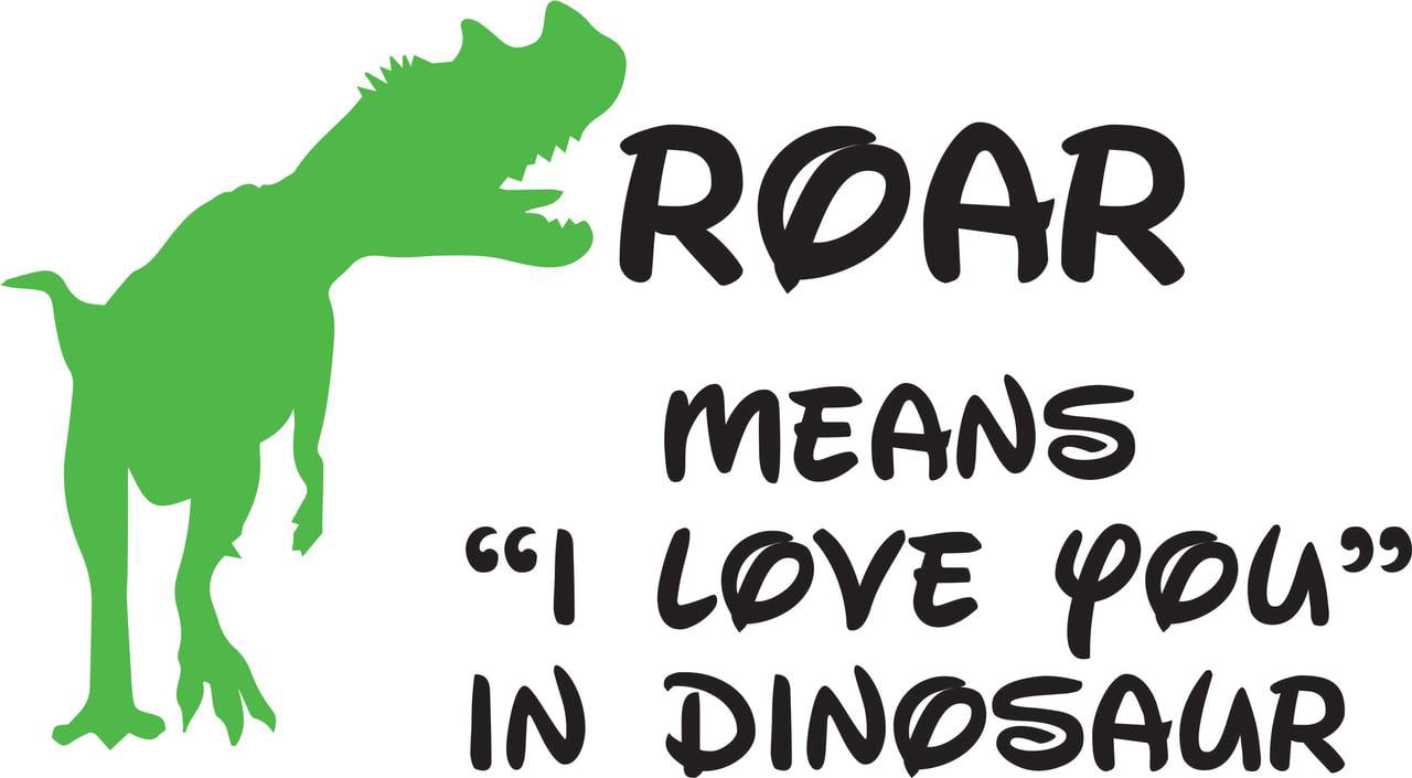 Roar means I love you in Dinosaur Wall Decal Qoute Dinosaur Wall Art Dinosaur Nursery Bedroom Decor C743 Dinosaur Wall Decal 