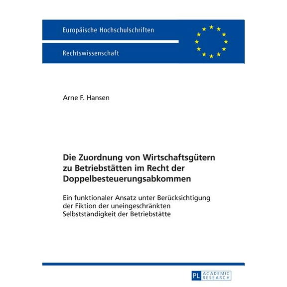 Europäische Hochschulschriften Recht: Die Zuordnung von Wirtschaftsguetern zu Betriebstaetten im Recht der Doppelbesteuerungsabkommen (Paperback)