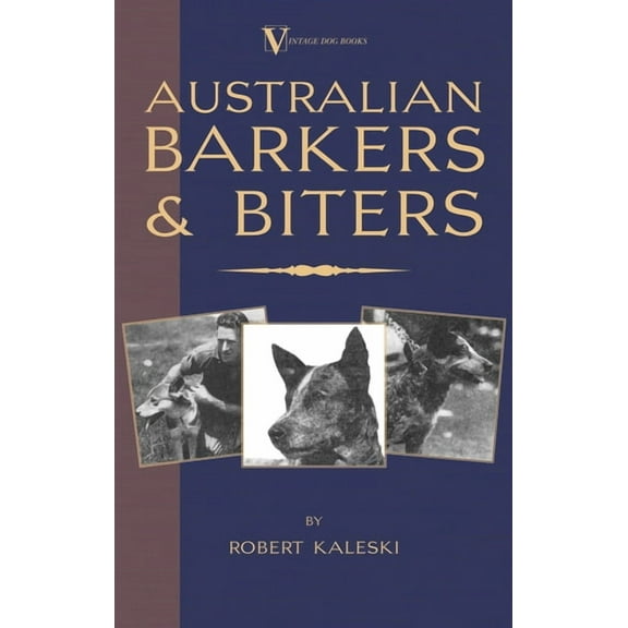 Australian Barkers and Biters, (Paperback)