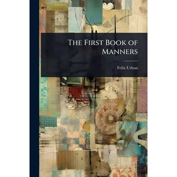 The First Book of Manners, (Paperback)