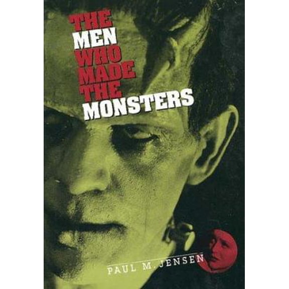 Pre-Owned The Men Who Made the Monsters (Twayne's Filmmakers Series) (Paperback) 0805793380 9780805793383