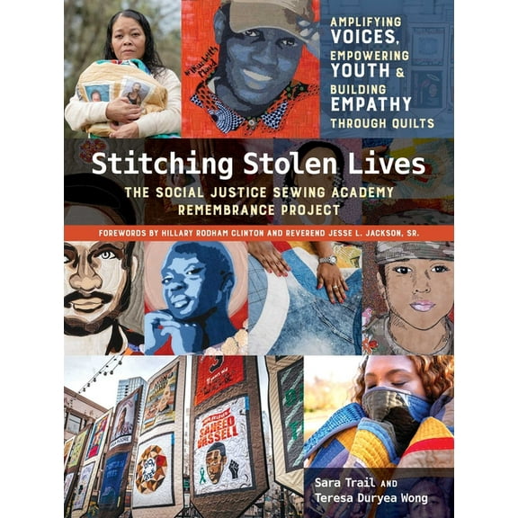 Stitching Stolen Lives : Amplifying Voices, Empowering Youth & Building Empathy Through Quilts (Hardcover)