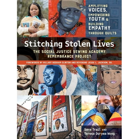 Stitching Stolen Lives : Amplifying Voices Empowering Youth & Building Empathy Through Quilts (Hardcover)