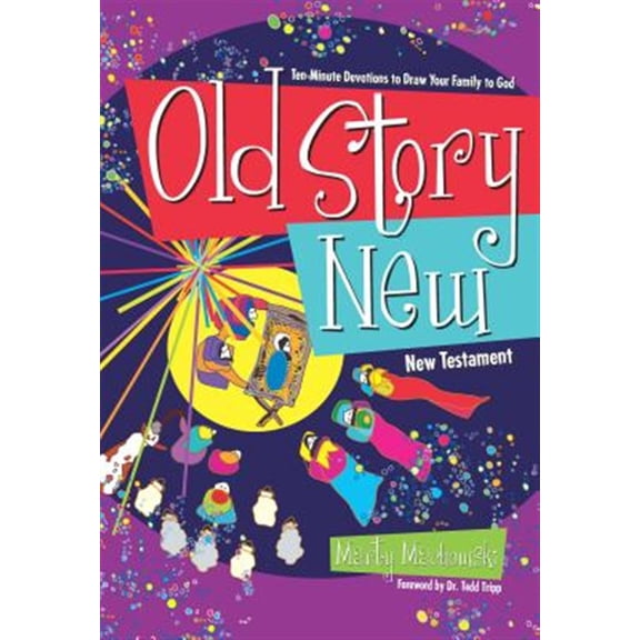 Pre-Owned Old Story New: Ten-Minute Devotions to Draw Your Family to God (Paperback) 1936768666 9781936768660