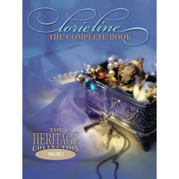Lorie Line - The Complete Book: The Heritage Collection Volume I, (Paperback)