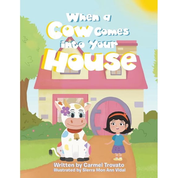 When a Cow Comes into Your House, (Paperback)