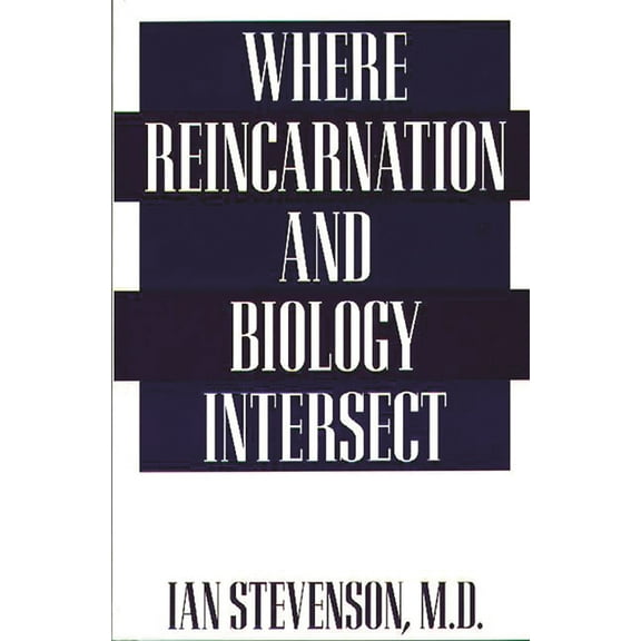 Where Reincarnation and Biology Intersect, (Paperback)