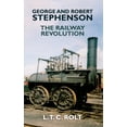 thumbnail image 1 of Pre-Owned George and Robert Stephenson: The Railway Revolution, (Paperback), 1 of 2