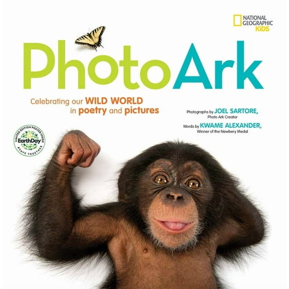 National Geographic Kids Photo Ark Limited Earth Day Edition: Celebrating Our Wild World In Poetry and Pictures