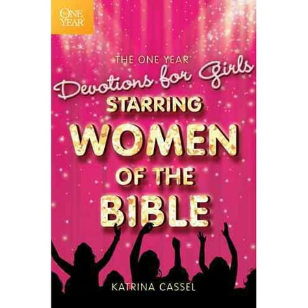 The One Year Devotions for Girls Starring Women of the Bible
