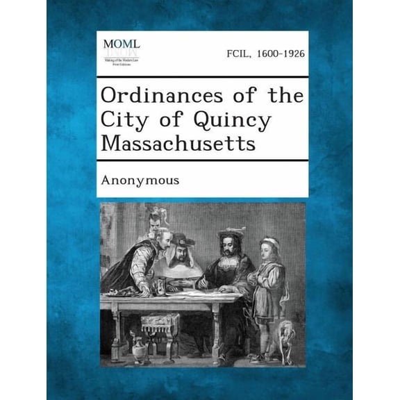 Ordinances of the City of Quincy Massachusetts (Paperback)